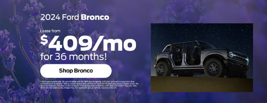 Lease A New 2024 Bronco For $409/Month!